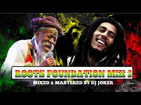 ROOTS FOUNDATION 3 VIDEO MIX 2022 BY DJ JOKER |TOP ROOTS & NEW REGGEA HITS FT LUCKY DUBE ,BOB MARLEY