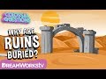 Why Are Ancient Ruins Underground? | COLOSSAL QUESTIONS