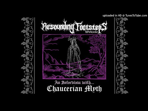 Resounding Echoes - Chaucerian Myth Interview