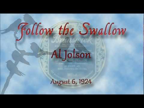 Al Jolson - Follow The Swallow (1924)