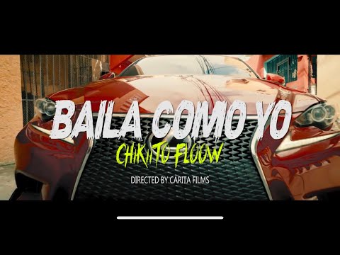 Chikito FloOw  “Baila Como Yo” modo fory42 (Video Oficial)