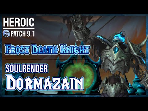 Soulrender Dormazain [Heroic] | Sanctum of Domination - Frost Death Knight (Shadowlands 9.1)