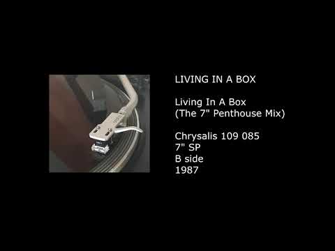 LIVING IN A BOX - Living In A Box (The 7'' Penthouse Mix) - 1987