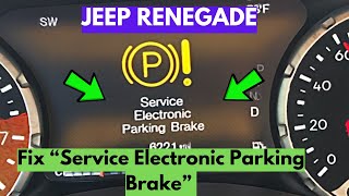 How To Fix "Service Electronic Parking Brake" Warning In Jeep Renegade