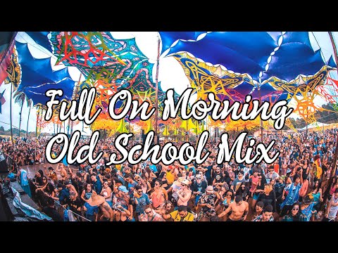 Full On Morning Old School Mix Set 2024 Vol. 8