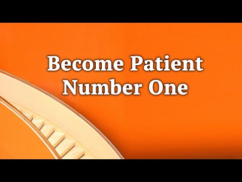 Become Patient Number One