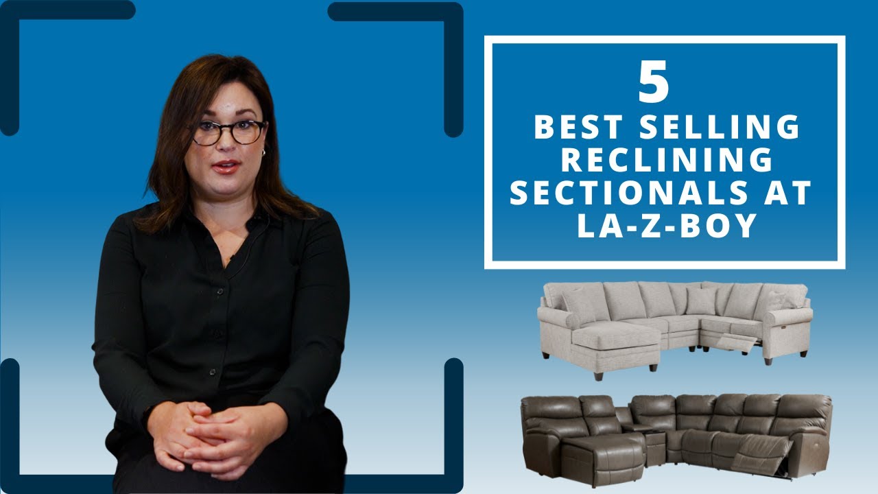 5 BEST SELLING Reclining Sectionals at La-Z-Boy!
