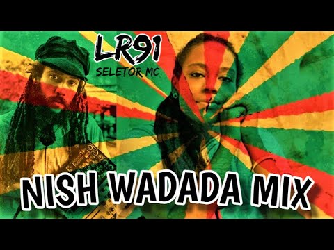 DJ MC LR91 - Nish Wadada Mix (Dub ◉ Reggae ◉ Dub Stepper ◉ Roots) • Reggae Mixtape 2022
