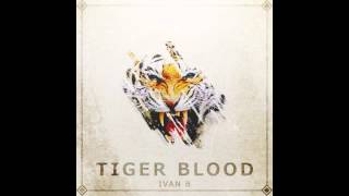 Ivan B - Tiger Blood (prod. Skiddy Daze & Beatfella)