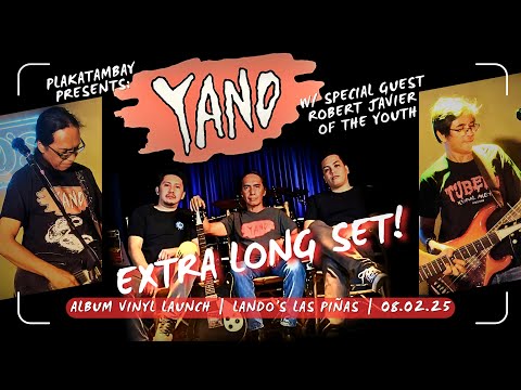 YANO (FULL SET) w/ Robert Javier of The Youth | Yano Vinyl Album Launch | Lando's Las Piñas 08.02.25