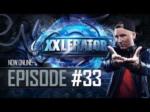 Villain presents XXlerator - Episode #33
