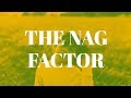 The Nag Factor FOCUS MINUTE