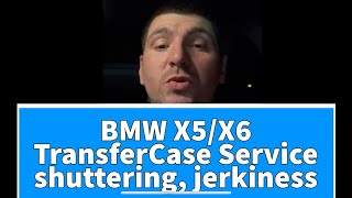 BMW X5 G05 Transfer Case Service / slipping, jerkiness, shuddering