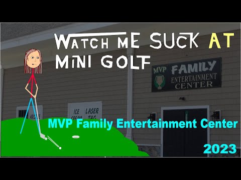 Watch Me Suck at Mini Golf!  MVP Family Entertainment Center, Fore Fun Mini Golf (2023)