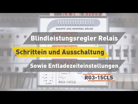 RG3-15 CLS Blindleistungsregler Relais Schrittein und Ausschaltung Sowie Entladezeiteinstellungen