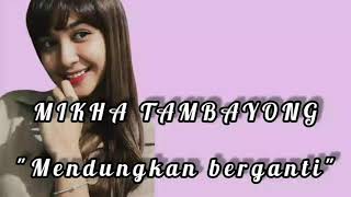 Download lagu Mikha Tambayong - Mendungkan berganti || lirik Lagu mp3 Download lagu Mikha Tambayong - Mendungkan berganti || lirik Lagu mp3