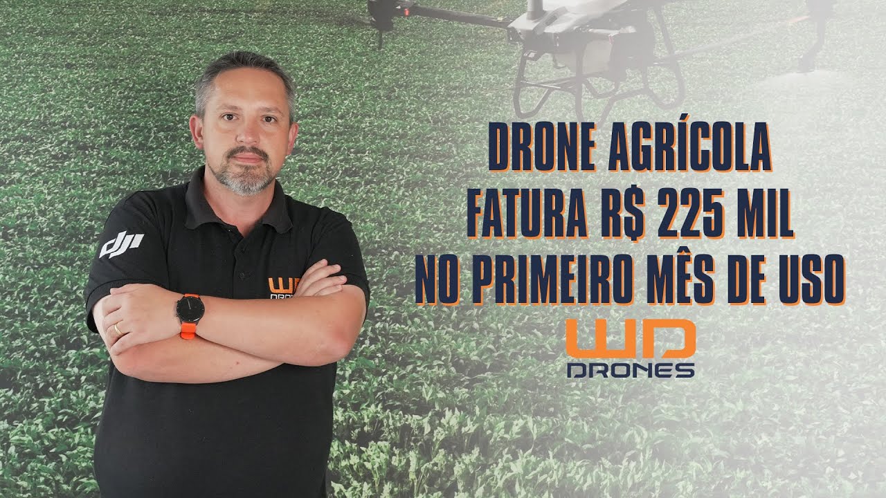 Como faturar R$ 225 mil reais com um drone agrícola já no primeiro mês e pagar todo o investimento