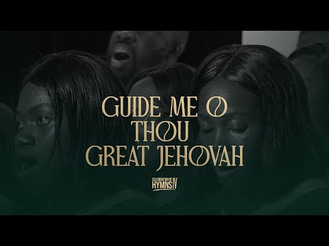 Guide Me, O Thou Great Jehovah