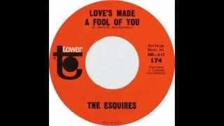The Esquires - Love&#39;s Made A Fool Of You