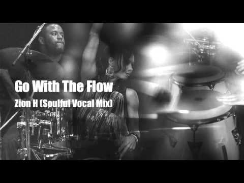Go With The Flow - Zion H