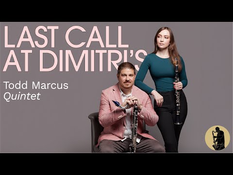 Todd Marcus Quintet: Last Call at Dimitri’s