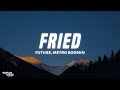 Future Metro Boomin Fried She A Vibe Lyrics