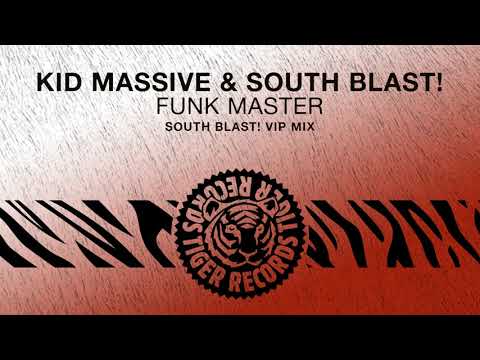 Kid Massive & South Blast! - Funk Master (South Blast! VIP Remix)