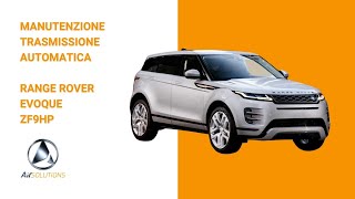 Procedura di Manutenzione Trasmissione Automatica Range Rover Evoque ZF9HP