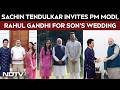 Sachin Tendulkar Invites PM Modi Rahul Gandhi HM Amit Shah To Son Arjun Tendulkar S Wedding