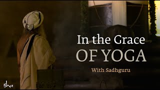 In the Grace of Yoga Online Program with Sadhguru