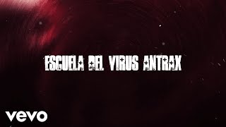 Calibre 50 - Escuela Del Virus Antrax (LETRA)