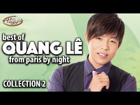 Best of QUANG LÊ from Paris By Night (Collection 2)