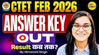 CTET Feb 2026 Official Answer Key, Challenge, Result date, Cut off/Passing Marks | Himanshi Singh