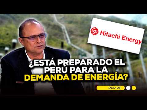 ⚡ Hitachi Energy: el reto de abastecer la demanda eléctrica del Perú | Negocios 360