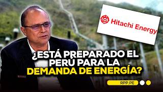 ⚡ Hitachi Energy: el reto de abastecer la demanda eléctrica del Perú | Negocios 360
