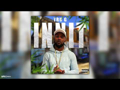 Tru G - INNIT (Prod. Twenty4)