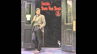 Dave Van Ronk - Kentucky Moonshiner