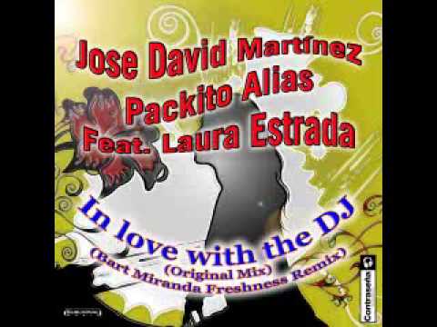 Jose David Martinez , Packito Alias " In Love With The Dj " ( Bart Miranda Freshness Remix )