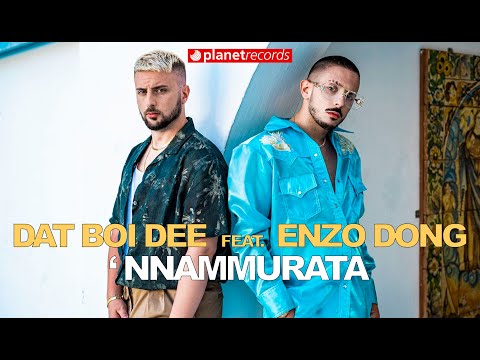 DAT BOI DEE Feat. ENZO DONG - 'Nnammurata (Official Video by Freddy Loons/Johnny Dama) Trap Italiana