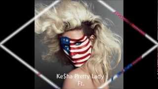 Ke$ha Pretty Lady Ft. DetoxIcunt &amp; Lady Lloyd