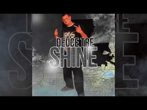 Deuce Tre - Shine (Audio)