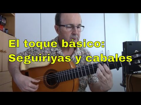 El toque básico - Seguiriyas y cabales