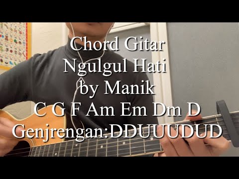 Chord Gitar Simple dan Lirik Ngugul Hati by Manik
