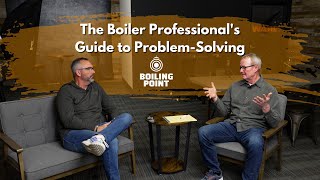 Boiler Room Basics: Understanding Your Actual Needs vs. What You Think You Need - The Boiling Point