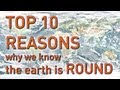 TOP 10 REASONS Why We Know the Earth is ...
