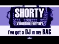 SHORTY feat. VALENTINE FERRARI & DARGEN D'AMICO - I've Got A DJ in my Bag