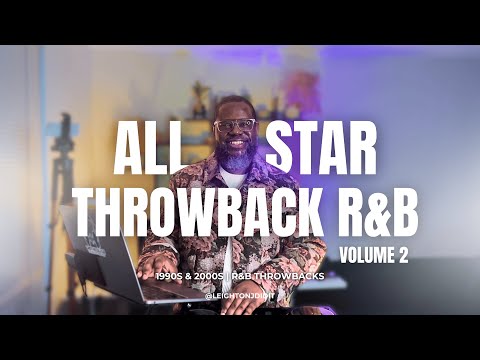 DJ Leighton J | All Star Throwback Mix, Part 2 | 1990s & 2000s R&B | Neo-Soul