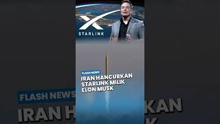 Dunia Digital Terancam Lumpuh! Iran Siap Hancurkan Starlink Milik Miliarder AS Elon Musk