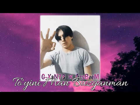 G-XaN73 × AssBeeM - To'yini Man Buzganman 2023 #GXaN73 #AssBeeM #Tiyini_Man_buzganman