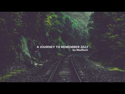 A Journey To Remember 2022 | Mixed By Madloch